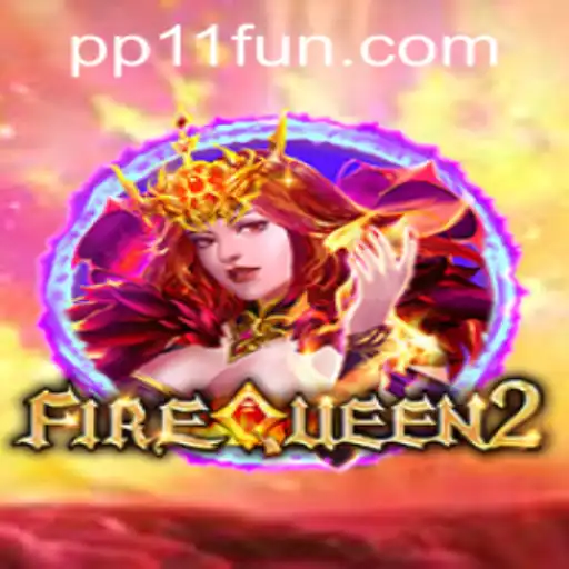 Dive into the Thrilling World of FireQueen2 with PP11 PH Login