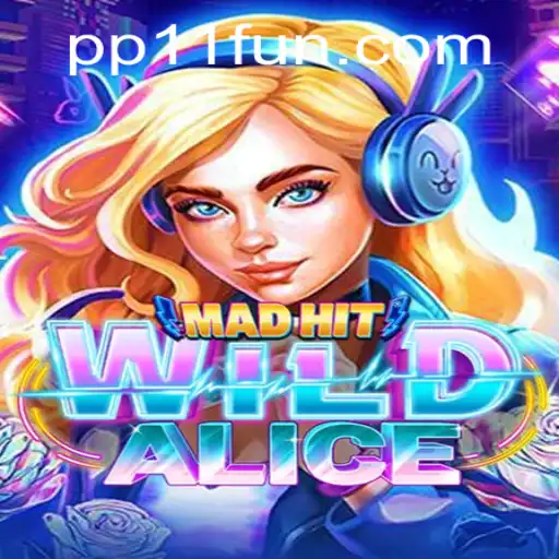 MadHitWildAlice: A Journey into the Wild Wonderland