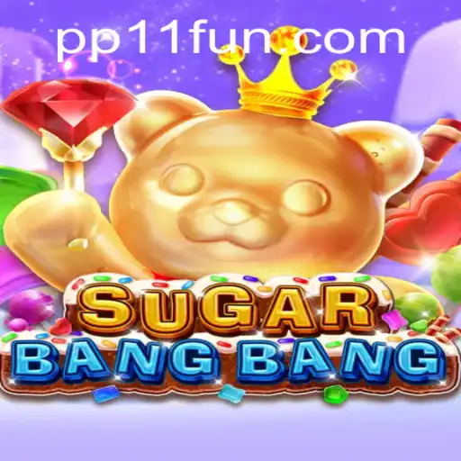 Exploring the Exciting World of SUGARBANGBANG: An Epic Adventure Awaits